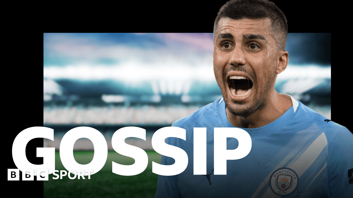 Real Madrid calm Rodri interest - Thursday's gossip